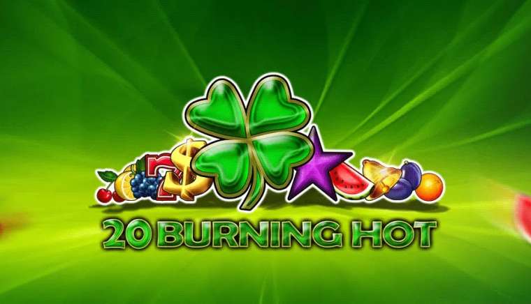 Слот 20 Burning Hot Clover Chance играть бесплатно