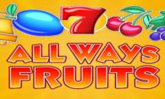 Онлайн слот All Ways Fruits играть