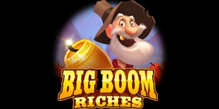 Слот Big Boom Riches играть бесплатно