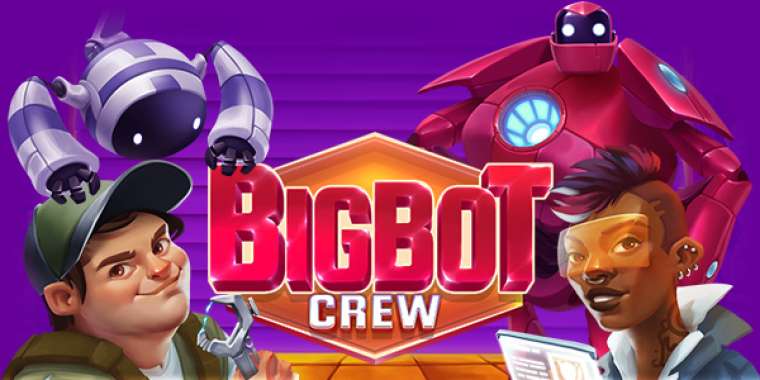 Слот BigBot Crew играть бесплатно