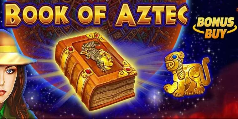 Слот Book of Aztec Bonus Buy играть бесплатно