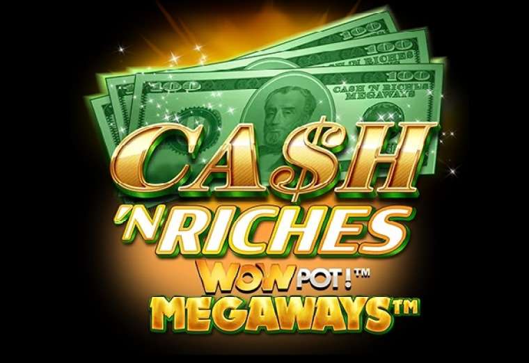 Онлайн слот Cash 'N Riches WowPot Megaways играть