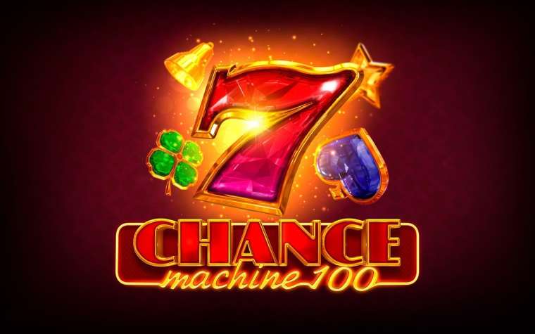Слот Chance Machine 100 играть бесплатно