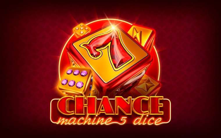 Онлайн слот Chance Machine 5 Dice играть