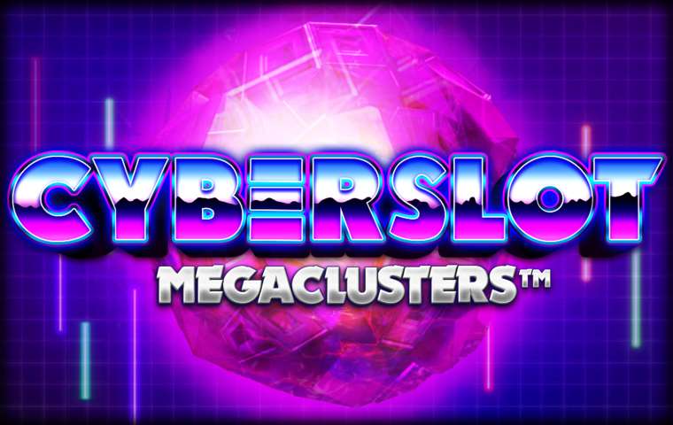Слот Cyberslot Megaclusters играть бесплатно