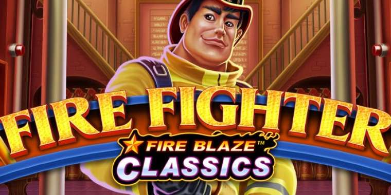 Слот Fire Blaze Fire Fighter играть бесплатно