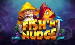 Онлайн слот Fish 'n' Nudge играть
