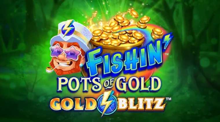 Онлайн слот Fishin' Pots of Gold: Gold Blitz играть