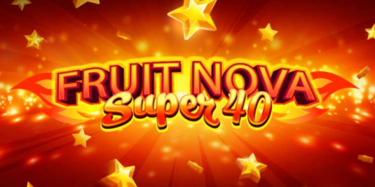 Слот Fruit Super Nova 40 играть бесплатно