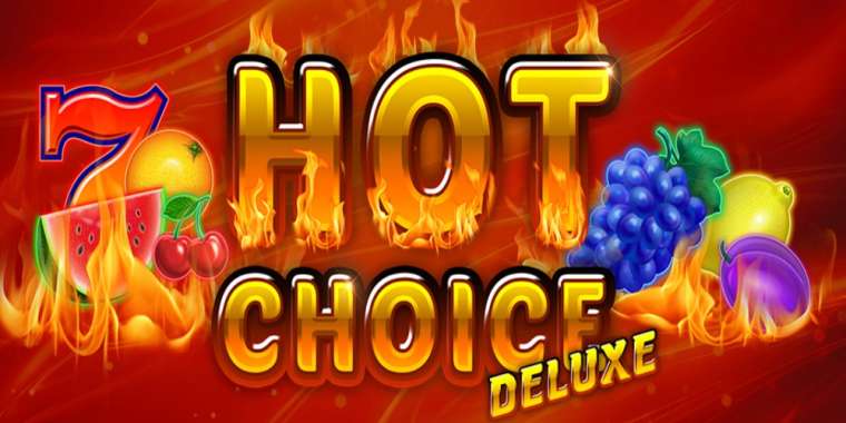 Онлайн слот Hot Choice Deluxe играть