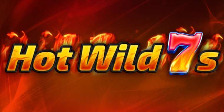 Слот Hot Wild 7s играть бесплатно