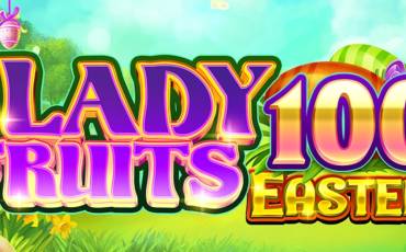 Игровой автомат Lady Fruits 100 Easter