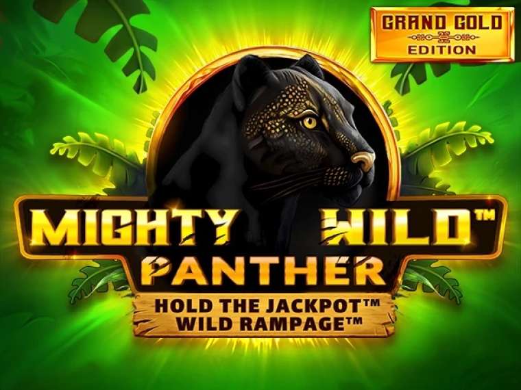 Слот Mighty Wild Panther Grand Gold Edition играть бесплатно