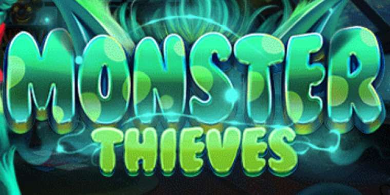 Слот Monster Thieves играть бесплатно