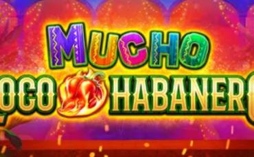 Игровой автомат Mucho Loco Habanero