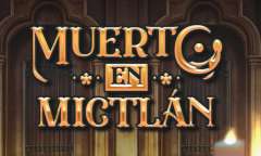 Онлайн слот Muerto En Mictlan играть