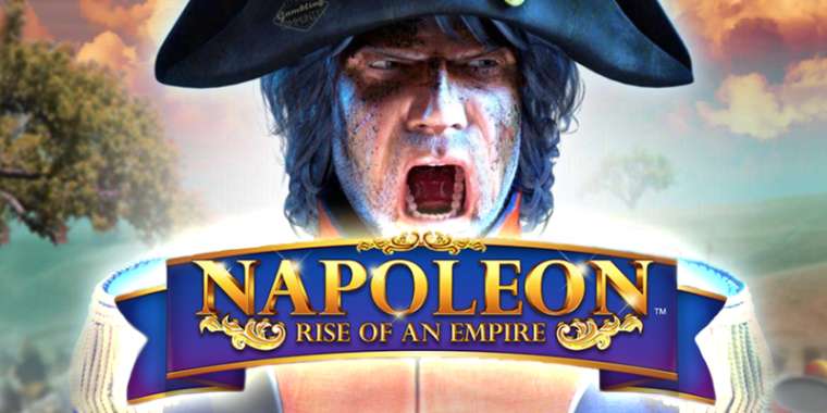 Слот Napoleon: Rise of an Empire играть бесплатно