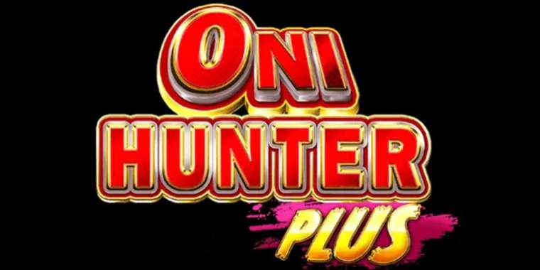 Слот Oni Hunter Plus играть бесплатно