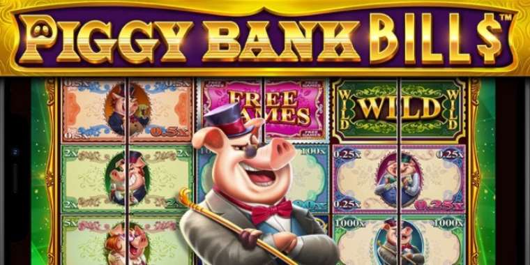 Слот Piggy Bank Bills играть бесплатно