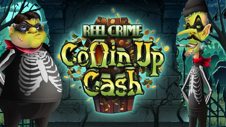 Слот Reel Crime: Coffin Up Cash играть бесплатно