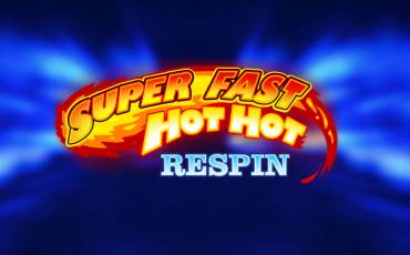 Игровой автомат Super Fast Hot Hot Respin