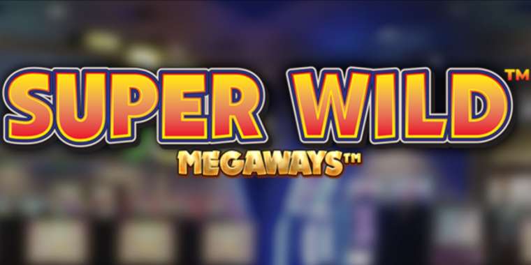 Слот Super Wild Megaways играть бесплатно